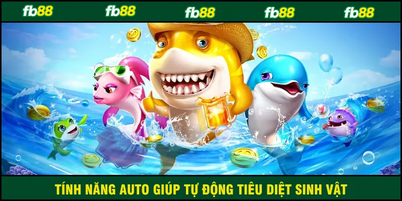 Tính năng Auto giúp tự động tiêu diệt sinh vật